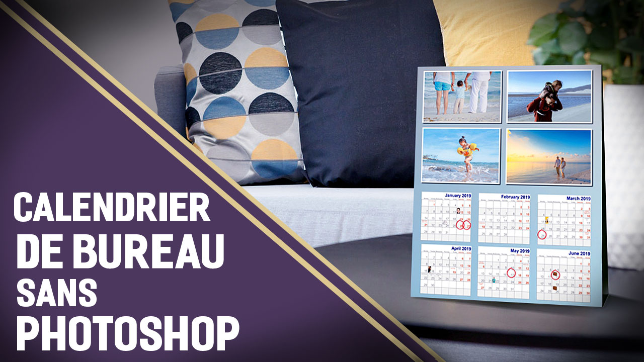 Comment créer un calendrier photo de bureau personnalisé